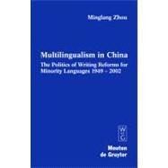 Multilingualism in China by Zhou, Minglang; Fishman, Joshua A., 9783110178968
