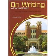On Writing: A Process Reader by Wendy Bishop, 9780078038969