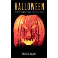 Halloween From Pagan Ritual to Party Night by Rogers, Nicholas, 9780195168969