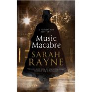 Music Macabre by Rayne, Sarah, 9780727888969