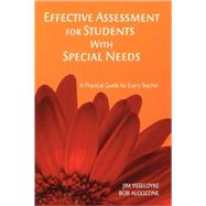 Effective Assessment for Students with Special Needs : A Practical Guide for Every Teacher by Jim Ysseldyke, 9781412938969
