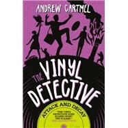 The Vinyl Detective - Attack and Decay (Vinyl Detective 6) by Cartmel, Andrew, 9781789098969