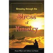 Growing Through the Stress of Ministry by Muto, Susan, 9781878718969
