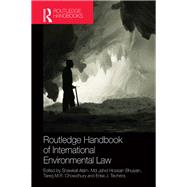 Routledge Handbook of International Environmental Law by Alam; Shawkat, 9781138838970