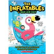 The Inflatables in Bad Air Day (The Inflatables #1) by Garrod, Beth; Hitchman, Jess; Danger, Chris, 9781338748970