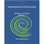 Mathematical Reasoning: Writing and Proof Version 3 by Ted Sundstorm, 9798622238970