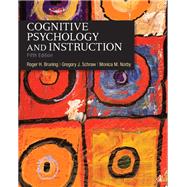 Cognitive Psychology and Instruction by Bruning, Roger H.; Schraw, Gregory J.; Norby, Monica M., 9780132368971