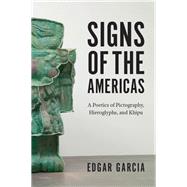 Signs of the Americas by Garcia, Edgar, 9780226658971