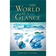 The World at a Glance by Casey, Edward S., 9780253218971