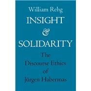 Insight and Solidarity by Rehg, William, 9780520208971