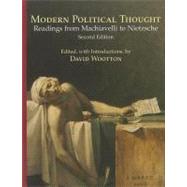 Modern Political Thought : Readings from Machiavelli to Nietzsche by Wootton, David, 9780872208971