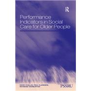 Performance Indicators in Social Care for Older People by Challis,David, 9781138378971