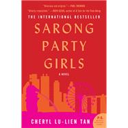 Sarong Party Girls by Tan, Cheryl Lu-Lien, 9780062448972