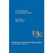 Our Evolving Curriculum Pt. I, Vol. 69, No. 3 : A Special Issue of the Peabody Journal of Education, 1996 by Ornstein, Allan C.; Behar, Linda S., 9780805898972