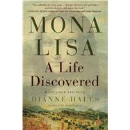Mona Lisa A Life Discovered by Hales, Dianne, 9781451658972