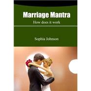 Marriage Mantra by Johnson, Sophia, 9781505968972