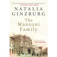 The Manzoni Family by Ginzburg, Natalia; Evans, Marie; Parks, Tim, 9781628728972