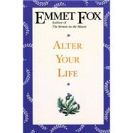 Alter Your Life by Fox, Emmet, 9780062508973