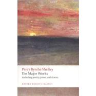 The Major Works by Shelley, Percy Bysshe; Leader, Zachary; O'Neill, Michael, 9780199538973
