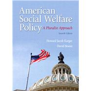 American Social Welfare Policy A Pluralist Approach by Karger, Howard Jacob; Stoesz, David, 9780205848973