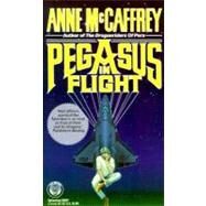 Pegasus in Flight by MCCAFFREY, ANNE, 9780345368973