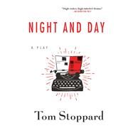 Night and Day by Stoppard, Tom, 9780802128973