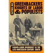 Greenbackers, Knights of Labor, and Populists by Hild, Matthew, 9780820328973