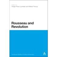 Rousseau and Revolution by Lauritsen, Holger Ross; Thorup, Mikkel, 9781441128973