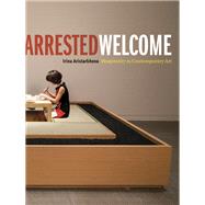 Arrested Welcome by Aristarkhova, Irina, 9781517908973