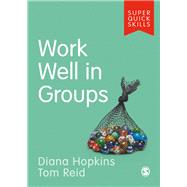 Work Well in Groups by Reid, Tom; Hopkins, Diana, 9781529718973
