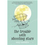 The Trouble With Shooting Stars by Cannistra, Meg, 9781534428973