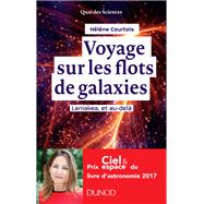 Voyage sur les flots de galaxies - 2e d by Hlne Courtois, 9782100778973