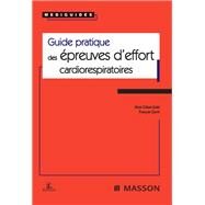 Guide pratique des preuves d'effort cardiorespiratoires by Alain Cohen-Solal; Franois Carr, 9782994098973