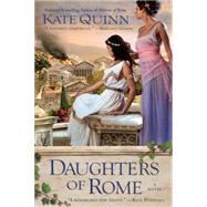 Daughters of Rome by Quinn, Kate, 9780425238974