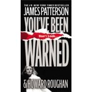 You've Been Warned by Patterson, James; Roughan, Howard, 9780446198974