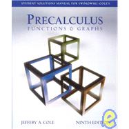 Student Solutions Manual for Swokowski and Coles Precalculus: Functions and Graphs by Swokowski, Earl W.; Cole, Jeffery A., 9780534378974