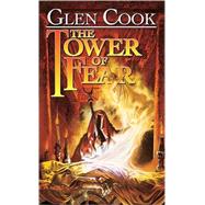 The Tower of Fear by Cook, Glen, 9780765358974