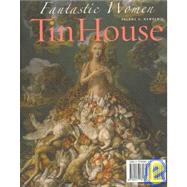 Tin House: Fantastic Women by Bender, Aimee; Budnitz, Judy; Bynum, Sarah Shun-Lein; July, Miranda; Moody, Rick, 9780977698974