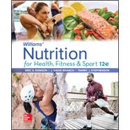 Williams' Nutrition for Health, Fitness and Sport [Rental Edition] by Rawson, 9781260258974