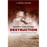 Prompt and Utter Destruction by Walker, J. Samuel, 9781469628974