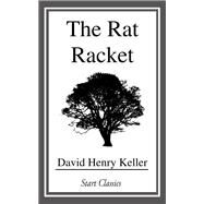 The Rat Racket by Keller, David H., 9781505498974