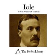 Iole by Chambers, Robert William, 9781508778974