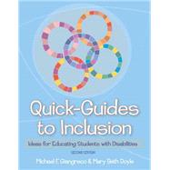 Quick Guides to Inclusion: Ideas for Educating Students With Disabilities by Giangreco, Michael F., 9781557668974