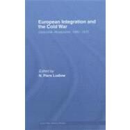 European Integration and the Cold War: Ostpolitik-westpolitik, 1965-1973 by Ludlow, N. Piers, 9780203088975
