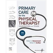Primary Care for the Physical Therapist by Boissonnault, William G.; Vanwye, William R., 9780323638975