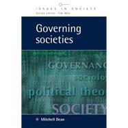 Governing Societies by Dean, Mitchell, 9780335208975