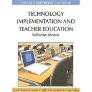 Technology Implementation and Teacher Education by Yamamoto, Junko; Kush, Joseph C.; Lombard, Ron; Hertzog, C. Jay, 9781615208975