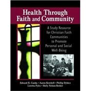 Health Through Faith and Community: A Study Resource for Christian Faith Communities to Promote Personal and Social Well-Being by Nelson-Becker; Holly, 9780789028976