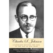 Charles S. Johnson : Leadership Beyond the Veil in the Age of Jim Crow by Gilpin, Patrick J.; Gasman, Marybeth; Lewis, David Levering, 9780791458976
