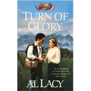 Turn of Glory by Lacy, Al, 9781590528976